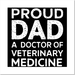 Proud Dad Of A Doctor of Veterinary Medicine father's day Posters and Art